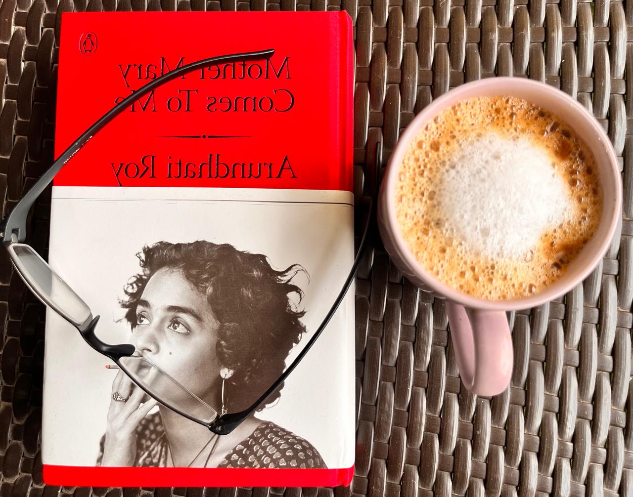 Mother Mary Comes To Me – Arundhati Roy